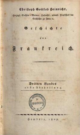 Christoph Gottlob Heinrichs ... Geschichte von Frankreich. 3,1, Bis 1802
