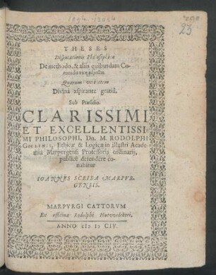Theses Disputationis Philosophicae De methodo, & aliis quibusdam Coronidis vice adiectus