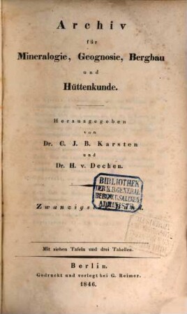 Archiv für Mineralogie, Geognosie, Bergbau und Hüttenkunde. 20. 1846