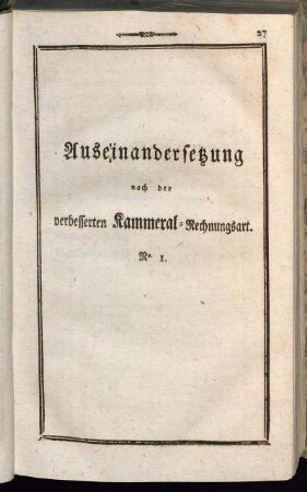 Auseinandersetzung nach der verbesserten Kammeral-Rechnungsart. Nr. I.
