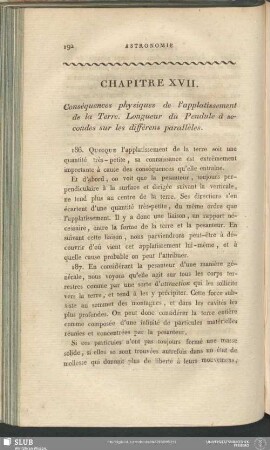 Chapitre XVII. Conséquences physiques de l'applatissement de la Terre. Longueur du Pendule à secondes sur les différens parallèles