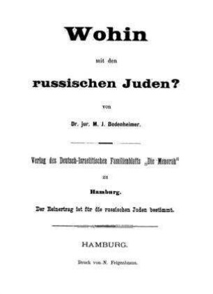 Wohin mit den russischen Juden : Syrien ein Zufluchtsort der russischen Juden / von M. I. Bodenheimer