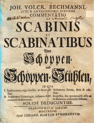 Joh. Volck. Bechmanni ... Commentatio de scabinis et scabinatibus, von Schöppen- und Schöppen-Stühlen