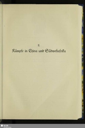 II. Kämpfe in China und Südwestafrika