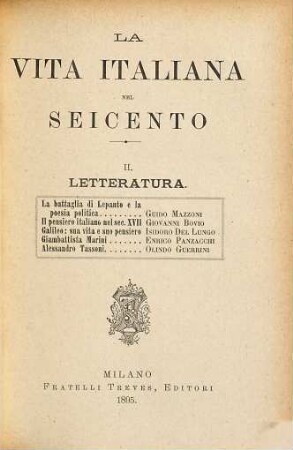 La Vita Italiana nel Seicento : Conferenze tenute a Firenze nel 1894 da Guido Falorsi, Ernesto Masi, Domenico Gnoli, Pompeo Molmenti, Guido Mazzoni, Giovanni Bovio, Isidoro Del Lungo, Enrico Panzacchi, Olindo Guerrini, Adolfo Venturi, Enrico Nencioni, Michele Schrillo, Alessandro Biaggi, II