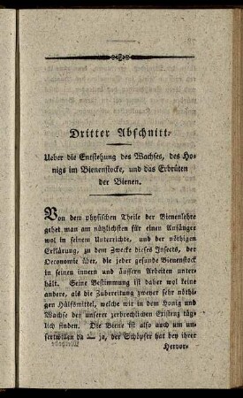 Dritter Abschnitt. Ueber die Entstehung des Wachses, des Honigs im Bienenstocke, und das Erbrüten der Bienen.