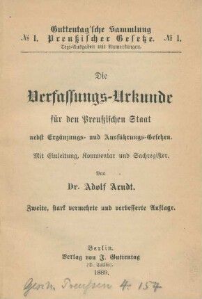 Die Verfassungs-Urkunde für den preußischen Staat : nebst Ergänzungs- und Ausführungs-Gesetzen ; mit Einleitung, Kommentar und Sachregister