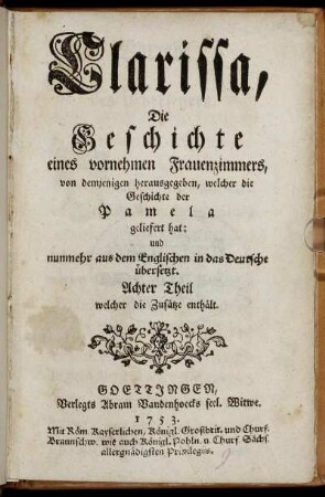 Theil 8: Clarissa, Die Geschichte eines vornehmen Frauenzimmers. Achter Theil welcher die Zusätze enthält
