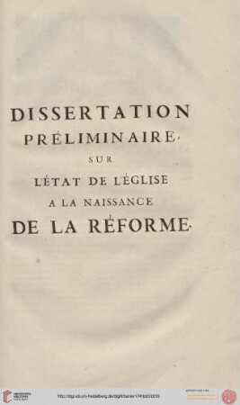 Dissertation préliminaire sur l'état de l'église a la naissance de la réforme