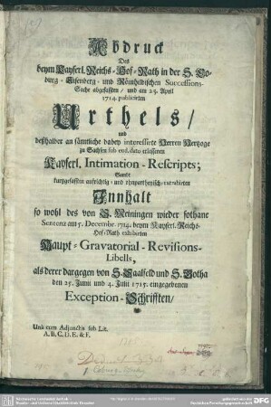 Abdruck Des beym Kayserl. Reichs-Hof-Rath in der S. Coburg-Eisenberg- und Römhildischen Successions-Sache abgefassten, und am 25. April 1714. publicirten Urthels, und ... Kayserl. Intimation-Rescripts