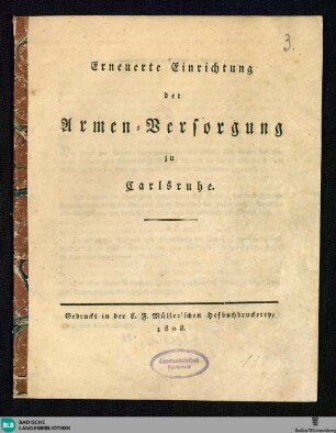 Erneuerte Einrichtung der Armen-Versorgung zu Carlsruhe