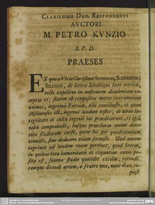 Clarissimo Dno. Respondenti Auctori M. Petro Kunzio S. P. D. Praeses