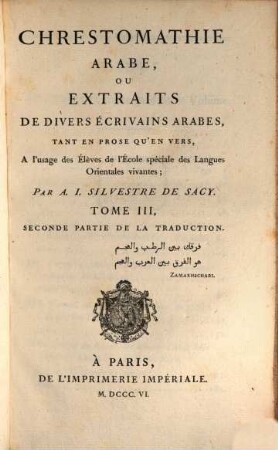 Chrestomathie arabe : ou extraits de divers écrivains arabes, tant en prose qu'en vers, à l'usage des élèves de l'école spéciale des langues orientales vivantes, 3. Seconde partie de la traduction