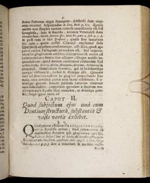 Caput II. Quod subjectum ejus una cum Dentium structura, substantia & vasis variis exhibet.