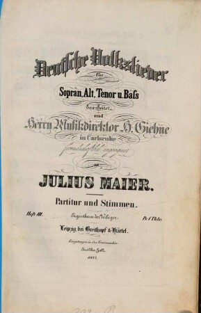 Deutsche Volkslieder : für Sopran, Alt, Tenor u. Baß ; op. 1, 3. Nr. 1-8. - Pl.-Nr. 8827. - (1854). - 11 S. - Enth.: 1. Warum bist du denn so traurig (Schwarzwald). 2. Nun will ich Maria preisen (Schwarzwald). 3. Es wollte ein Mädchen in der Frühe aufstehn. 4.Ach Schiffmann, lieber Schiffmann halt. 5. Was hab' ich denn meinem Feinsliebchen gethan. 6. Zu Strassburg auf der Schanz. 7. Verstohlen ging der Mond auf. 8. Thun d' Leut' gar so arg