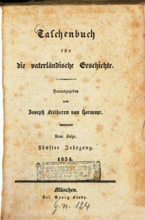 Taschenbuch für die vaterländische Geschichte. 5. 1834