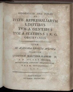 Commentatio Ivris Pvblici De Ivstis Repressaliarvm Limitibvs Tvm A Gentibvs Tvm A Statibvs S. I. R. G. Observandis
