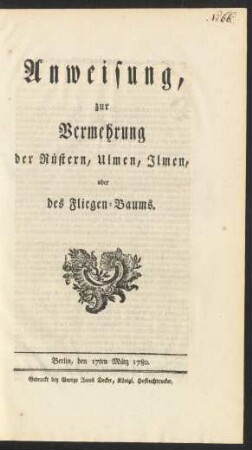Anweisung, zur Vermehrung der Rüstern, Ulmen, Ilmen, oder des Fliegen-Baums