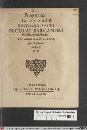 Programma In Funere Doctissimi Iuvenis Nicolai Sarcandri Heldburgensis Franci : d. VI. Octobris Anno MDCLIIX. pie & placide defuncti P.P.