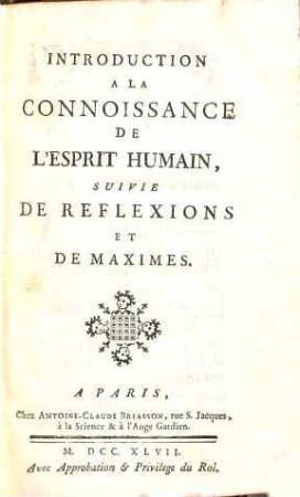Introduction A La Connaissance De L'Esprit Humain : Suive De Reflexions Et De Maximes