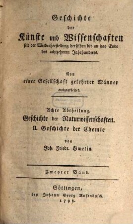 Geschichte der Chemie : seit dem Wiederaufleben der Wissenschaften bis an das Ende des 18. Jahrhunderts, 2. Bis gegen das lezte Viertheil des achtzehenden Jahrhunderts