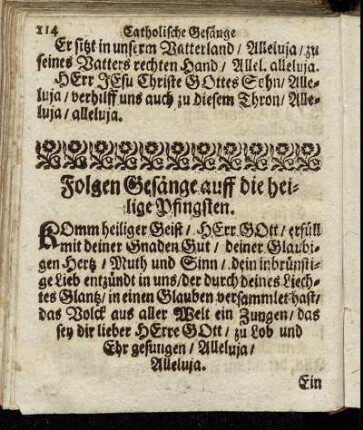 Folgen Gesänge auff die heilige Pfingsten.