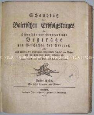 Schrift über den Bayerischen Erbfolgekrieg (6 Teile in 1 Band)