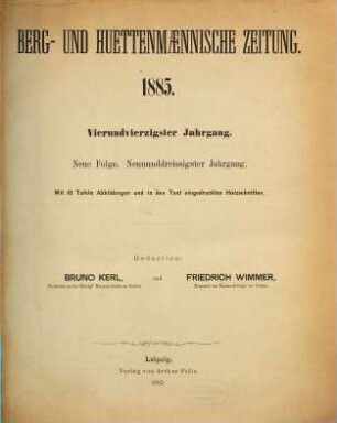 Berg- und hüttenmännische Zeitung. N.F. 39 = 44. 1885