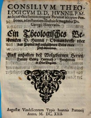 Consilium theologicum D. D. Hunnii an liceat ultra sortem erogatae pecuniae accipere pensiones