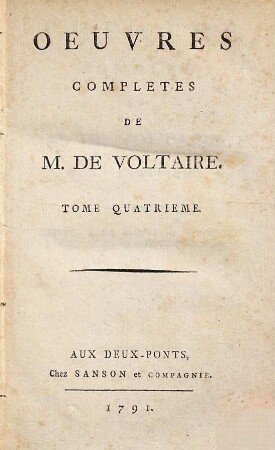 Oeuvres Complètes De M. De Voltaire, 4. Théâtre Complet De M. De Voltaire ; T. 4. Contenant Oreste, Rome Sauvée ou Catilina, L'Orphelin De La Chine, Tangrede