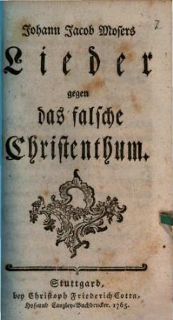 Johann Jacob Mosers Lieder gegen das falsche Christenthum