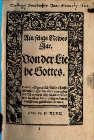 Ain seligs neues Jar : Von der Liebe Gottes