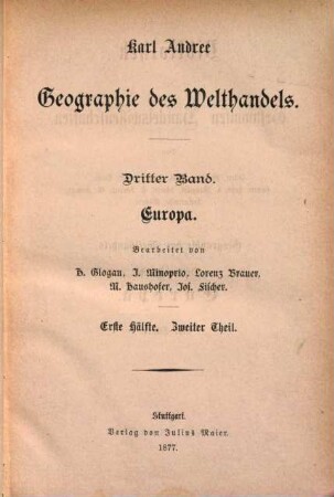 Geographie des Welthandels : mit geschichtlichen Erläuterungen, 3,1,2. Europa : 1. Hälfte, 2. Theil