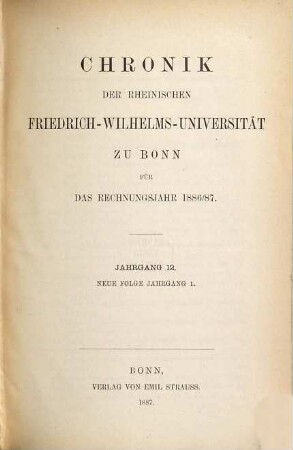 Chronik und Bericht : über das akademische Jahr .... 12 = N.F., Jg. 1. 1886/87. - 1887