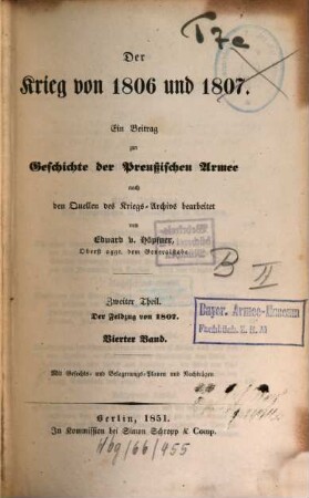 Der Krieg von 1806 und 1807 : ein Beitrag zur Geschichte der Preußischen Armee. Vierter Band, Der Feldzug von 1807