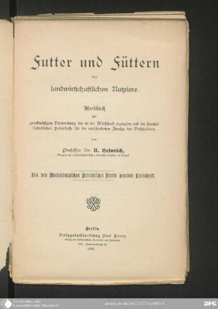 Futter und Füttern der landwirtschaftlichen Nutztiere : Merkbuch zur zweckmäßigen Verwendung der in der Wirtschaft erzeugten und im Handel befindlichen Futterstoffe für die verschiedenen Zweige der Viehhaltung