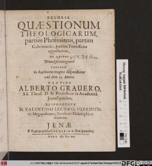 Decuria Quaestionum Theologicarum : partim Photinianis, partim Calvinianis, partim Pontificiis oppositarum