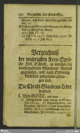 Verzeichniß der wichtigsten Kern-Sprüche Heil. Schrift, in welchen die vorhergehende Glaubens-Articul gegründet, und nach Ordnung derselben zusammen getragen sind