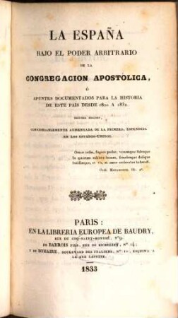 La España bajo el poder arbitrario de la Congregacion Apostolica : o' Apuntes documentados para la historia de este pais 1820 - 1832