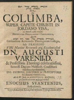 [...] sive De Columba, Super Capite Christi In Jordano Visa : ex Matth. c. III. vers. 16. Disputatio Philologico-Theologica