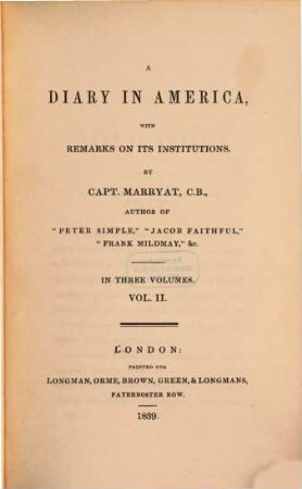 A diary in America : with remarks on its institutions ; in 3 vol.. [1],2