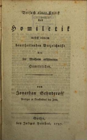 Versuch einer Kritik der Homiletik : nebst einem beurtheilenden Verzeichnisse der seit Mosheim erschienenen Homiletiken