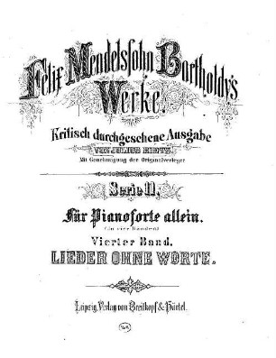 Felix Mendelssohn-Bartholdys Werke, 11,75. Nr. 75, Sechs Lieder ohne Worte : erstes Heft ; op. 19b. - 13 S. - Pl.-Nr. M.B.75
