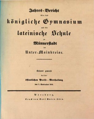 Jahresbericht über das Königl. Gymnasium Münnerstadt : für das Studienjahr ... ; bekannt gemacht bei der feierlichen Preise-Vertheilung am ... 1836