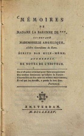 Mémoires de Madame la Baronne de ..., ci-devant Mademoiselle Angelique, célebre Courtisanne de Rome