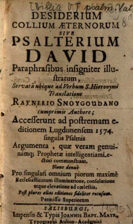 Desiderium collium aeternorum sive psalterium David paraphrasibus insigniter illustratum : servata Ubique ad verbum Hieronymi translatione