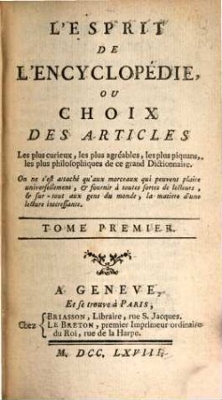 L' Esprit De L'Encyclopédie, Ou Choix Des Articles : Les plus curieux, les plus agréables, les plus piquans, les plus philosophiques de ce grand Dictionnaire ..., 1