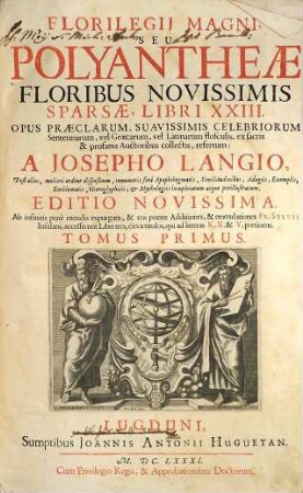Florilegii magni seu Polyantheae floribus novissimis sparsae libri XXIII. 1