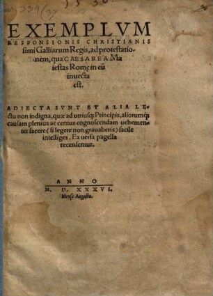 Exemplum Responsionis Christianissimi Galliarum Regis, ad protestationem qua Caesarea Maiestas Rome in eu[m] invecta est