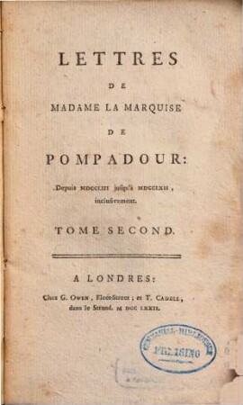 Lettres De Madame La Marquise De Pompadour : Depuis MDCCLIII jusqu'à MDCCLXII, inclusivement. En Deux Tomes. 2